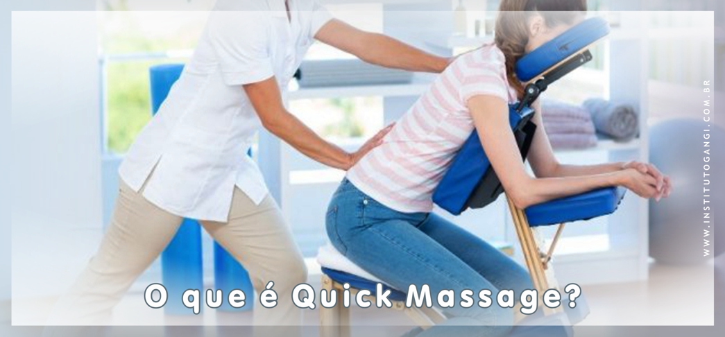 O que é o Quick Massage?