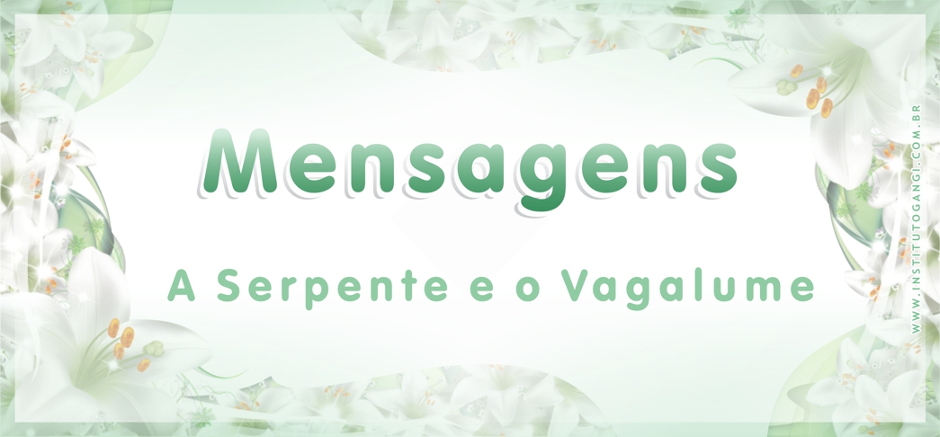 Mensagem - A Serpente e o Vagalume