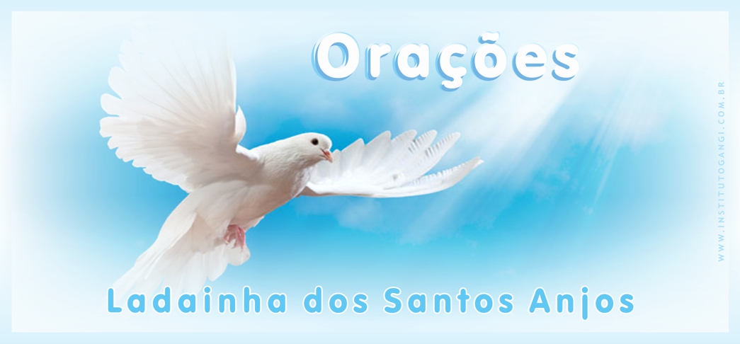 Oração - Ladainha dos Santos Anjos